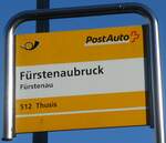 (233'642) - PostAuto-Haltestellenschild - F�rstenau, F�rstenaubruck - am 10.